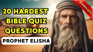 PROPHET ELISHA BIBLE QUIZ  20 HARDEST BIBLE QUIZ QUESTIONS 4K  Bible Quiz Channel [upl. by Jaunita]