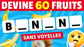 Devine 60 FRUITS sans VOYELLES en 3 secondes 🍏🍇🍓✅ [upl. by Malha]