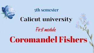 COROMANDEL FISHERS  Calicut university  5th sem Indian Writing In English  Summary [upl. by Deedahs145]