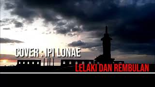 franky Sahilatua amp Jane LELAKI DAN REMBULAN COVER Ipi Lonae [upl. by Reinke]