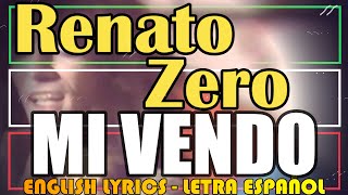 MI VENDO  Renato Zero 1977 Letra Español English Lyrics Testo italiano [upl. by Ailime]