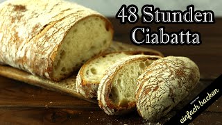 48 Stunden Ciabatta Brot [upl. by Chesnut]