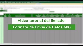 Tutorial Llenado de Formato de Envío 606  FormatosdeEnvío [upl. by Lennie]