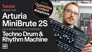 Tutorial Using the Arturia MiniBrute 2S as a Monstrous Techno Drum amp Rhythm Machine [upl. by Llewsor]