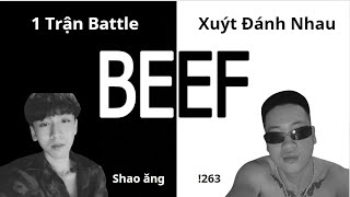 2024 BEEF  Một Trận Battle Xuýt Đánh Nhau  263  Shao Ăng [upl. by Oiludbo]