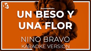 KARAOKE Nino Bravo  Un Beso Y Una Flor [upl. by Enoj104]