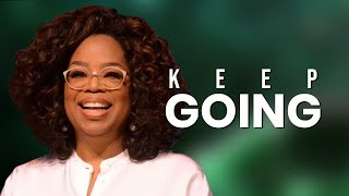 Dont Give Up Keep Going  Morning Motivation By Oprah Winfrey [upl. by Steinway304]