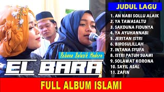 KOLEKSI FULL ALBUM REBANA MODERN EL BARA TERBARU LIVE SAYUNG WETAN [upl. by Cullin684]