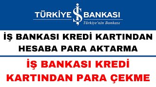 İş Bankası Kredi Kartından Hesaba Para Aktarma [upl. by Niac]