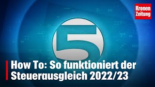 How To So funktioniert der Steuerausgleich 202223  kronetv 5 MINUTEN [upl. by Marilou]