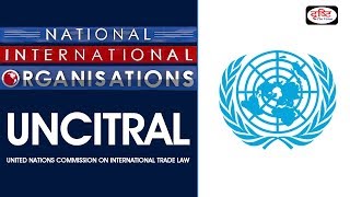 UNCITRAL  NationalInternational Organisations [upl. by Clabo]