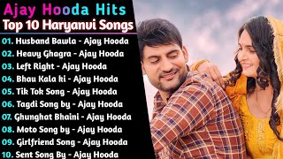 Ajay Hooda New Haryanvi Songs  New Haryanvi Jukebox 2021  Ajay Hooda All Superhit Songs [upl. by Memberg]