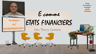 E comme Etats Financiers des Entreprises  Quels sont les documents qui les composent [upl. by Aniat]