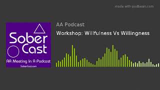 Workshop Willfulness Vs Willingness [upl. by Ecertak]