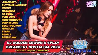 DJ BREAKBEAT GOLDEN CROWN amp 4PLAY JAKARTA REMIX 2024 [upl. by Mcmahon759]