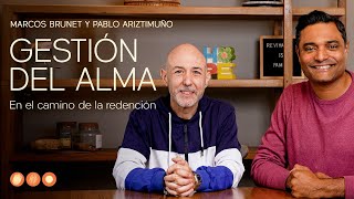 GESTION DEL ALMA – Episodio 1  Marcos Brunet y Pablo Ariztimuño [upl. by Pas]