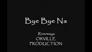 Bye Bye Na  Rivermaya  Lyrics [upl. by Min]