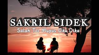 Sakril Sidek  Salah Toi Mupus Oku Dika [upl. by Clarisa]