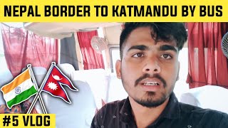 India To Nepal By Road  Sunauli to Kathmandu by bus Journey  Yatra Yojana [upl. by Ecirbaf43]