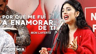 Mon Laferte  Por Qué Me Fui A Enamorar De Ti Bolero Acústico [upl. by Vanny]