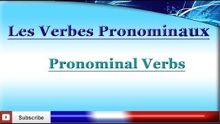 Learn French  Pronominal Verbs  Reflexive and Reciprocal Verbs  Les verbes pronominaux [upl. by Archibald]