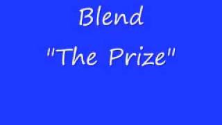 The Blend  quotThe Prizequot [upl. by Resay]