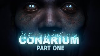 CONARIUM part one [upl. by Waylan]