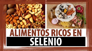 ALIMENTOS RICOS EN SELENIO  PROPIEDADES DEL SELENIO [upl. by Pool178]