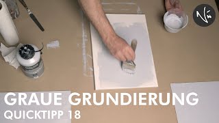 Graue Grundierung  QUICKTIPP 18 [upl. by Zak]