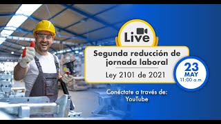 Reducción de la Jornada Laboral para el 2024 – Ley 2101 de 2021 [upl. by Ailgna]