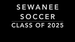 Sewanee Soccer Class of 2025 [upl. by Tanner]