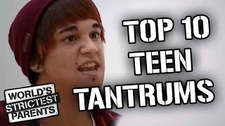 Top 10 Teen Tantrums  Worlds Strictest Parents [upl. by Ardnaz]