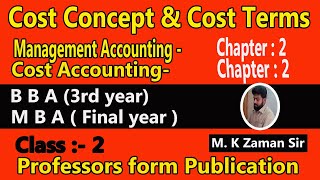 Cost Concepts amp Classification B B A3rd Year  M B A final year Preliminary Class 2 [upl. by Branen]