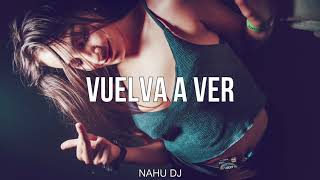 VUELVA A VER Remix Nahu DJ  Dalex [upl. by Oberstone]