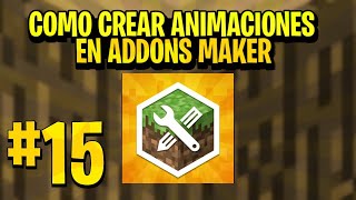 ✅COMO UTILIZAR ADDONS MAKER 15 CREAR ANIMACIONES  COMO CREAR UN ADDON PARA MINECRAFT PE 120✅ [upl. by Beth]