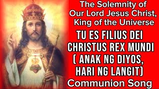 TU ES FILIUS DEI CHRISTUS REX MUNDI ANAK NG DIYOS HARI NG LANGIT by Bill Kevin Del Rosario [upl. by Naamana]