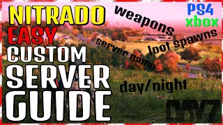 DAYZ NITRADO QUICK GUIDE CHANGE LOOT WEAPON SPAWN RATES DAY NIGHT TIME amp SERVER NAME on PS4 amp XBOX [upl. by Erdreid]