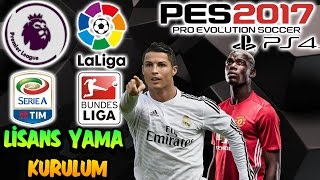 PES 2017 PS4 LİSANS YAMA KURULUM ve DOSYALAR [upl. by Tlok]