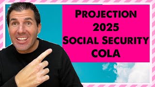 Projection 2025 Social Security COLA Released [upl. by Adnawt]