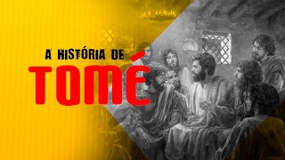 Quem foi Tomé na Bíblia A HISTÓRIA DO APOSTOLO TOMÉ [upl. by Porcia]