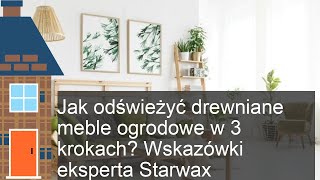 Jak odświeżyć drewniane meble ogrodowe w 3 krokach Wskazówki eksperta – [upl. by Arraeis]