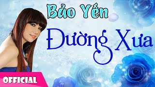 Đường Xưa  Bảo Yến Official HD [upl. by Ku]