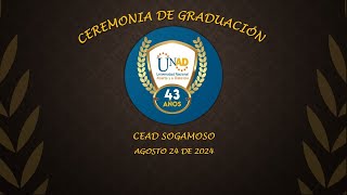 Ceremonia de Grados UNAD Sogamoso Agosto 2024 [upl. by Bassett]