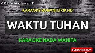 WAKTU TUHAN  KARAOKE ROHANI NDC WORSHIP NADA WANITA [upl. by Snoddy]