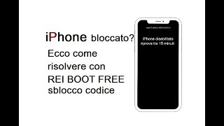 iPhone bloccato con il codice o disabilitato ecco come sbloccare con reiboot iphone x 8 7 6 5 4 [upl. by Waldner78]