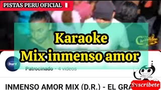 karaoke mix inmenso amor el gran chorrillano  PISTAS PERU OFICIAL ðŸ‡µðŸ‡ª [upl. by Acima908]