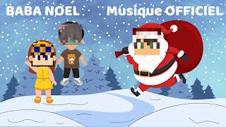 Baba Noel MUSIQUE OFFICIEL [upl. by Rimas]