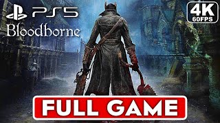 BLOODBORNE Gameplay Walkthrough FULL GAME 4K 60FPS PS5  No Commentary [upl. by Laine217]