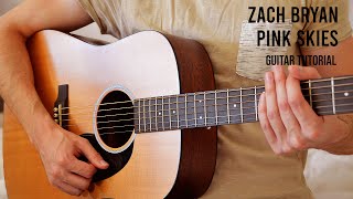 Zach Bryan  Pink Skies EASY Guitar Tutorial With Chords  Lyrics [upl. by Nathaniel404]