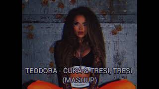 Teodora  Čuka amp Tresi tresi Mashup [upl. by Juni]